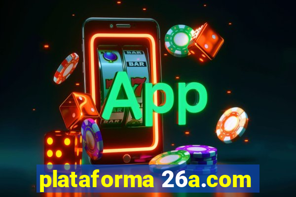 plataforma 26a.com